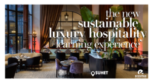 Online Launch of Our Sustainable Luxury Hospitality Learning Experience – 13th December, 2023 at 16h